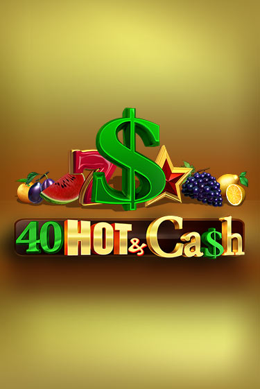 40 Hot & Cash в демо-режиме играть бесплатно | Азино888