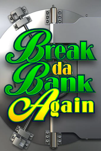 Break Da Bank Again в демо-режиме играть бесплатно | Азино888