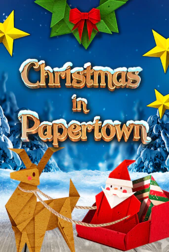 Christmas in Papertown в демо-режиме играть бесплатно | Азино888