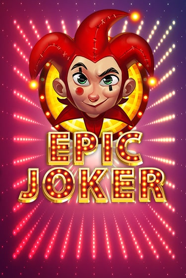Epic Joker в демо-режиме играть бесплатно | Азино888