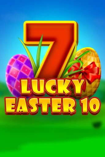 Lucky Easter 10 в демо-режиме играть бесплатно | Азино888