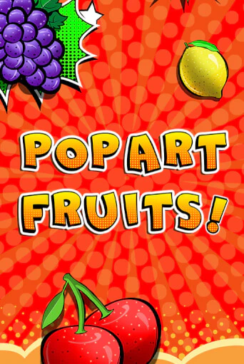 Pop Art Fruits в демо-режиме играть бесплатно | Азино888