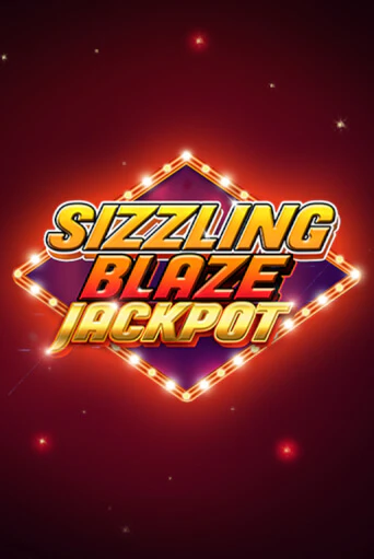 Sizzling Blaze Jackpot в демо-режиме играть бесплатно | Азино888