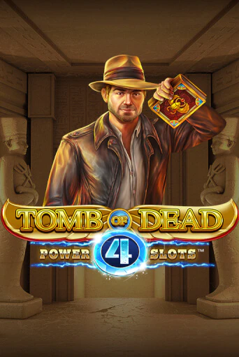 Tomb of Dead: Power 4 slots в демо-режиме играть бесплатно | Азино888
