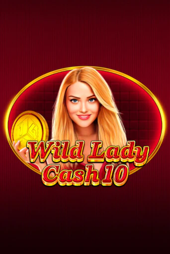 Wild Lady Cash 10 в демо-режиме играть бесплатно | Азино888